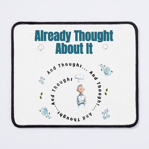 Item preview, Already Thought About It designed and sold by LAJdesigns.