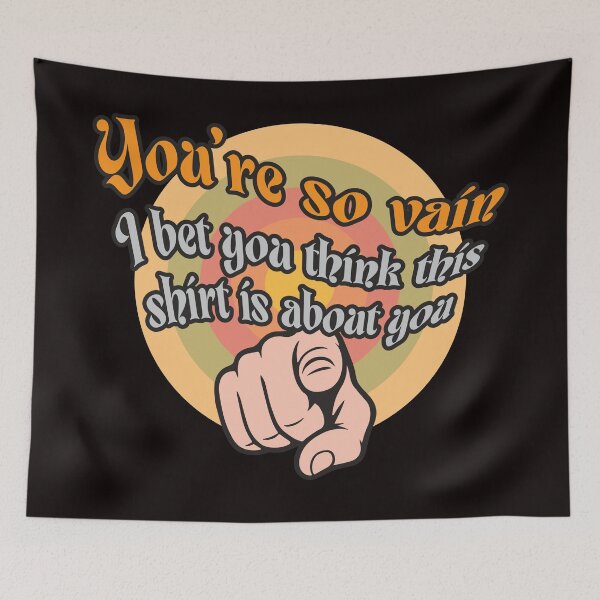 Item preview, You're so vain designed and sold by JLJ27.