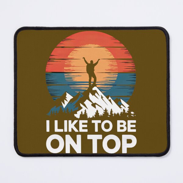 Item preview, I Like to Be On Top designed and sold by Pixel-Lair.