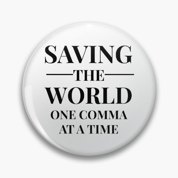 Item preview, Saving the World One Comma at a Time designed and sold by Kindred & Thistle.