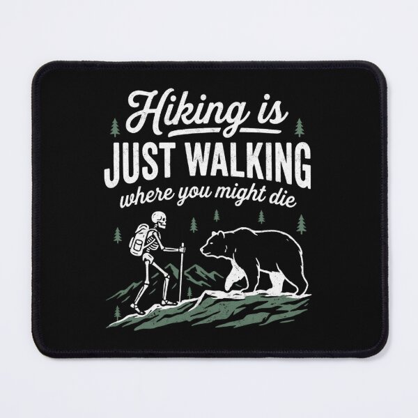 Item preview, Funny Hiking Skeleton Dark Humor Bear Encounter designed and sold by FreshVibe Prints.