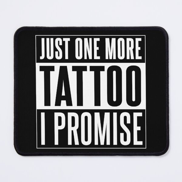 Item preview, Just One More Tattoo I Promise designed and sold by byebyesally.