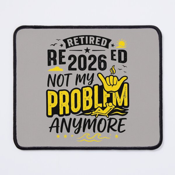 Item preview, Retired 2026 Not My Problem Anymore Funny Retirement designed and sold by Im-Ara.