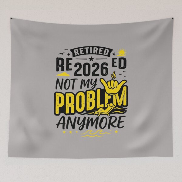 Item preview, Retired 2026 Not My Problem Anymore Funny Retirement designed and sold by Im-Ara.