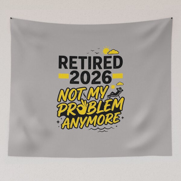 Item preview, Retired 2026 Not My Problem Anymore Funny Retirement designed and sold by Im-Ara.