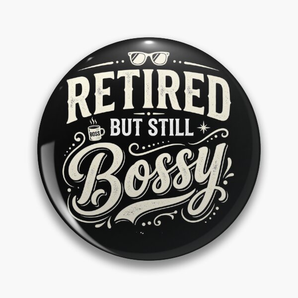 Item preview, Retired But Still Bossy Funny Retirement Gift for Men Women designed and sold by Im-Ara.