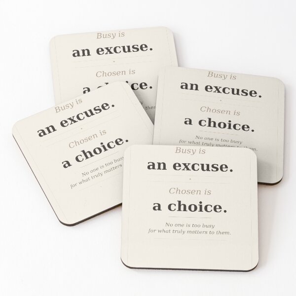 Item preview, Busy Is An Excuse Chosen Is A Choice designed and sold by Conscious-love.