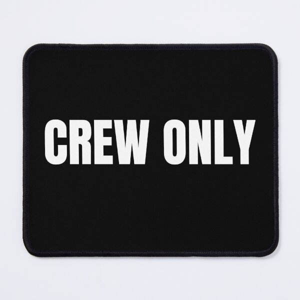 Item preview, Crew Only (White) designed and sold by ShipCrewNation.
