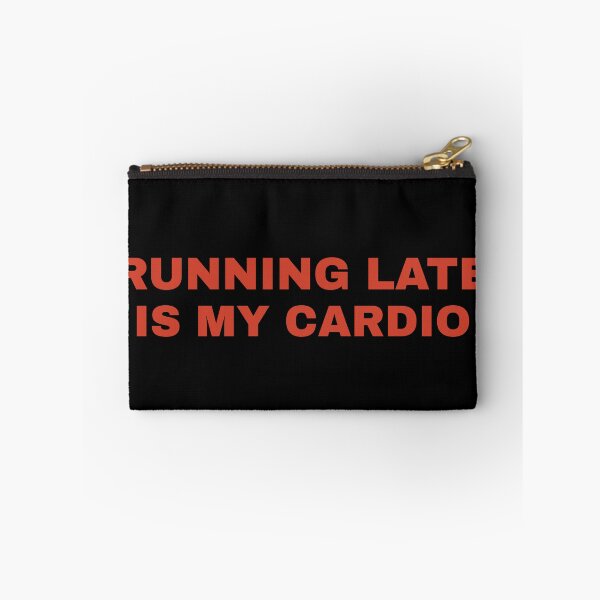 Item preview, Running Late Is My Cardio - Funny Quote designed and sold by SidTastic .