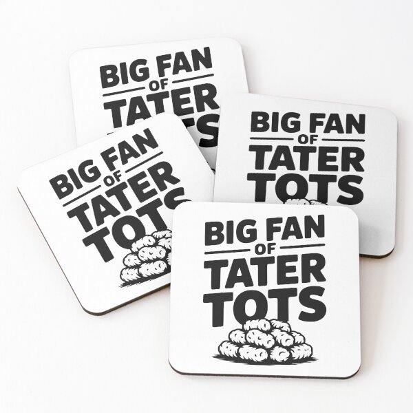 Item preview, Big Fan of Tater Tots designed and sold by Frank Ring.