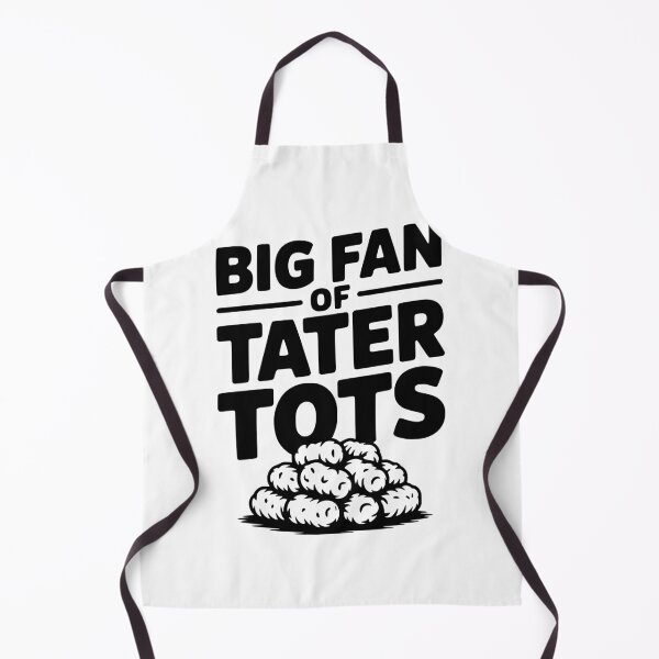 Item preview, Big Fan of Tater Tots designed and sold by Frank Ring.