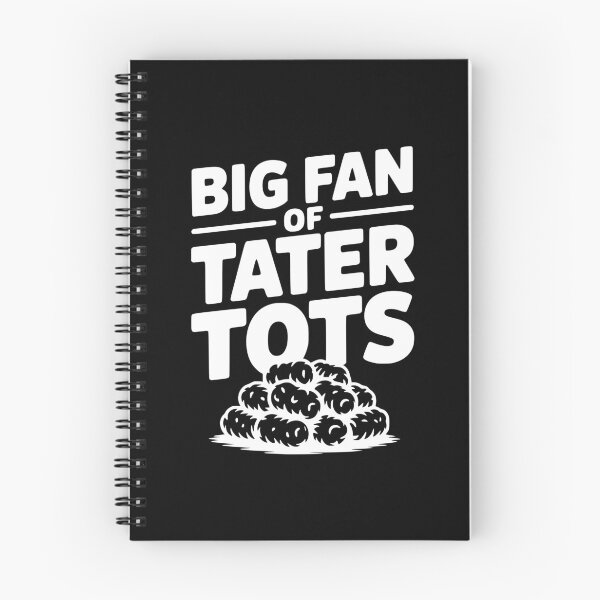 Item preview, Big Fan of Tater Tots designed and sold by Frank Ring.