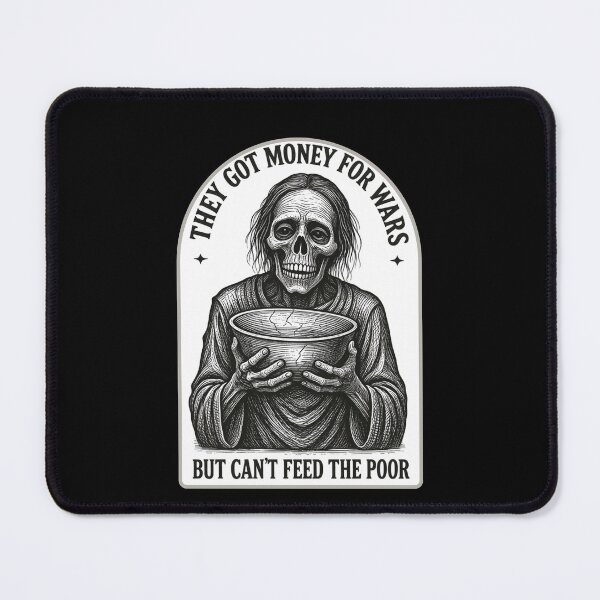 Item preview, They got money for wars, but can’t feed the poor - skeleton designed and sold by Stefrait-7.
