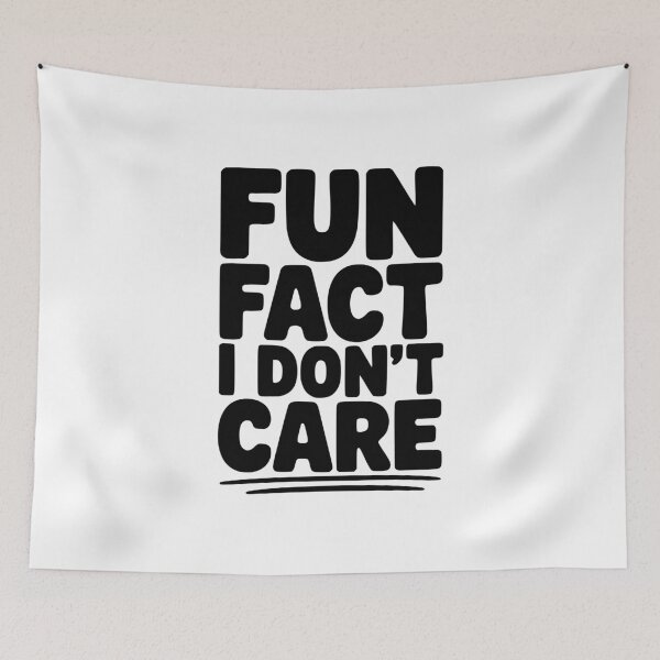 Item preview, Fun Fact I Don't Care designed and sold by Frank Ring.