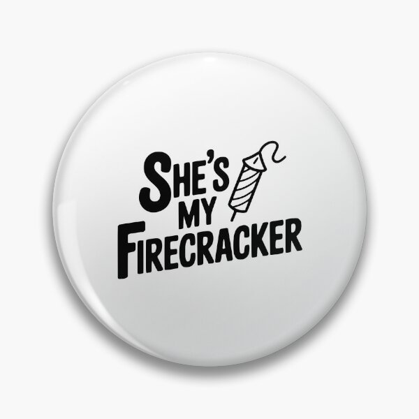 Item preview, She's My Firecracker designed and sold by Frank Ring.