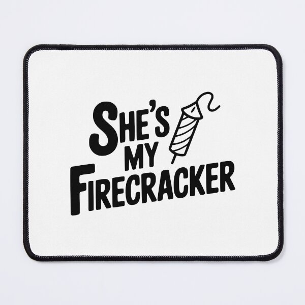 Item preview, She's My Firecracker designed and sold by Frank Ring.
