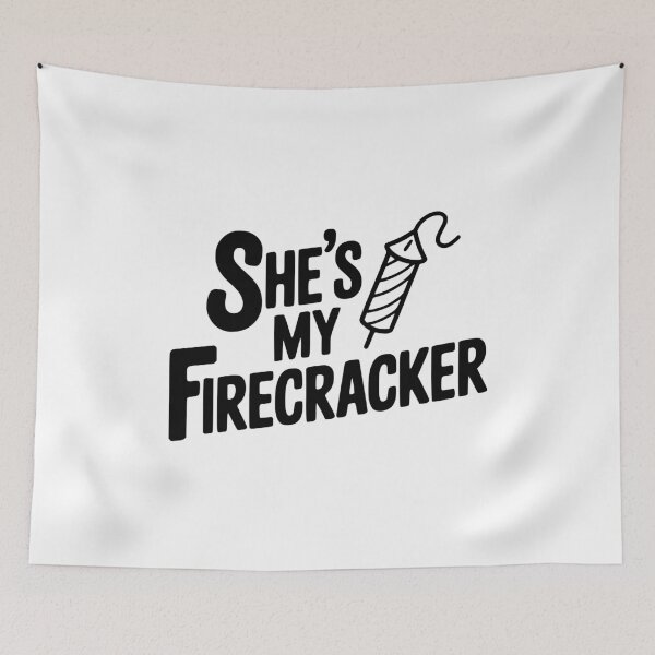 Item preview, She's My Firecracker designed and sold by Frank Ring.