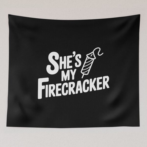Item preview, She's My Firecracker designed and sold by Frank Ring.