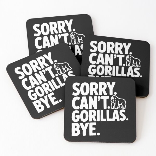 Item preview, Sorry. Can't. Gorillas. Bye. designed and sold by Frank Ring.