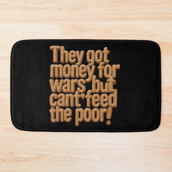 Item preview, They got money for wars, but can’t feed the poor  designed and sold by Stefrait-7.