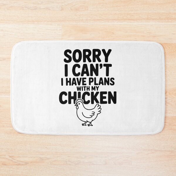 Item preview, Sorry I Can't I Have Plans With My Chicken designed and sold by Frank Ring.