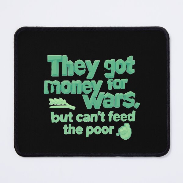 Item preview, They got money for wars, but can’t feed the poor - green designed and sold by Stefrait-7.