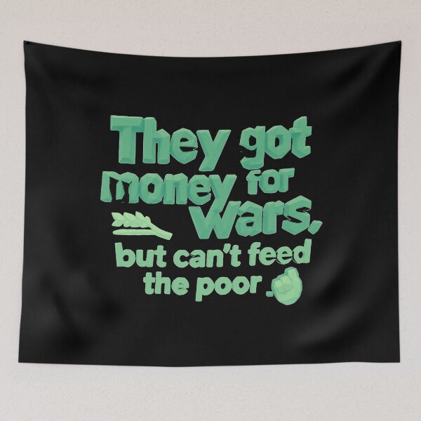 Item preview, They got money for wars, but can’t feed the poor - green designed and sold by Stefrait-7.