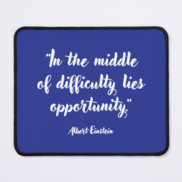 Item preview, In the middle of difficulty . . . Albert Einstein Quotation designed and sold by CharlottePlaceArt.