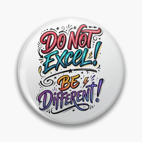 Item preview, Don't excel! Be different! -Memorable quotes- designed and sold by LOVEARTDESIGN.