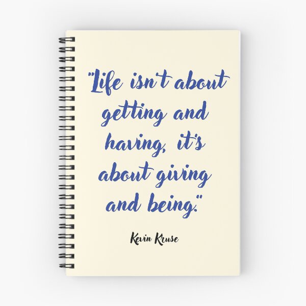 Item preview, Life isn't about getting and having . . . Kevin Kruse Quotation designed and sold by CharlottePlaceArt.