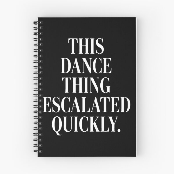 Item preview, This Dance Thing Escalated Quickly designed and sold by sawczy-shop.