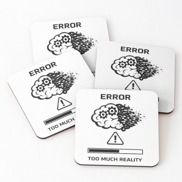 Item preview, Error – Too Much Reality | Relatable Mental Overload Design designed and sold by MS-DesignArt.