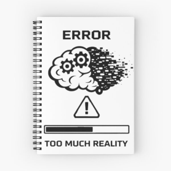 Item preview, Error – Too Much Reality | Relatable Mental Overload Design designed and sold by MS-DesignArt.