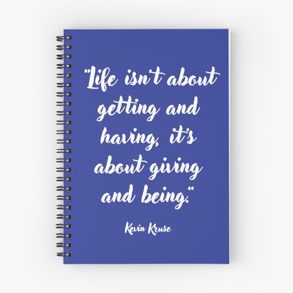 Item preview, Life isn't about getting and having . . . Kevin Kruse Quotation designed and sold by CharlottePlaceArt.