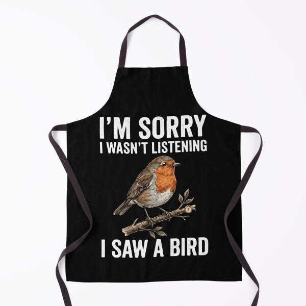 Item preview, I'm Sorry I Wasn't Listening I Saw A Bird Funny Robin Birdwatcher designed and sold by haitrieuic96.