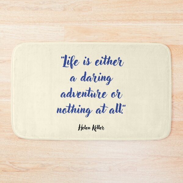Item preview, Life is either . . . Helen Keller Quotation designed and sold by CharlottePlaceArt.