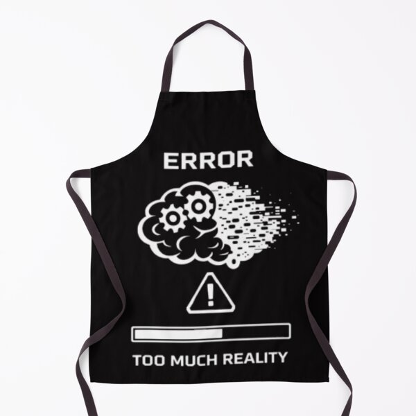 Item preview, Error – Too Much Reality | Relatable Mental Overload Design designed and sold by MS-DesignArt.