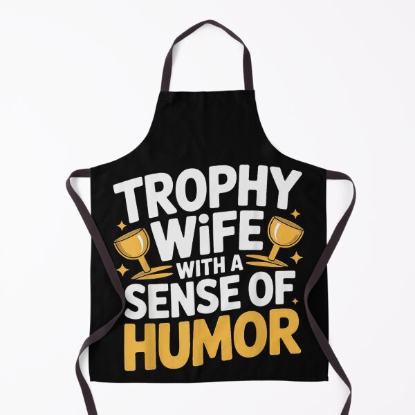 Item preview, Trophy Wife With A Sense Of Humor Funny Sarcastic Marriage Gift designed and sold by NgumohaLanke.