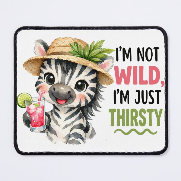 Item preview, Im Not Wild Im Just Thirsty Funny Summer Zebra Pun designed and sold by LunaPixelStudio.