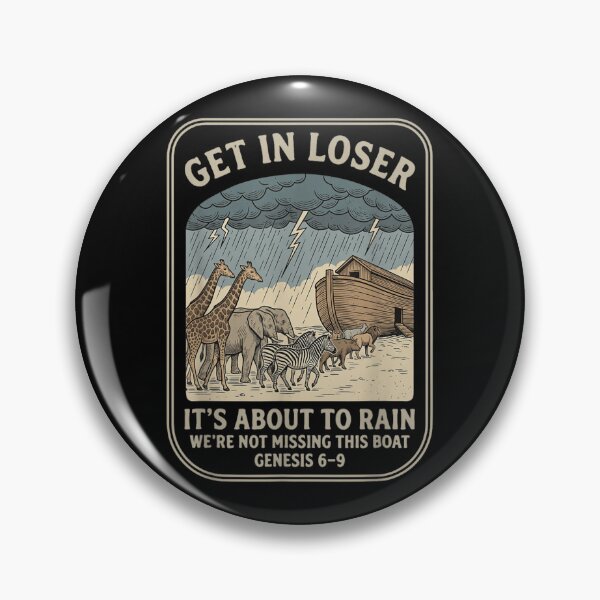 Item preview, Get In Loser It Is About To Rain Funny Noah Ark designed and sold by NgumohaLanke.