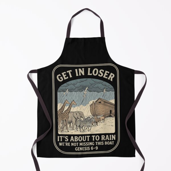 Item preview, Get In Loser It Is About To Rain Funny Noah Ark designed and sold by NgumohaLanke.