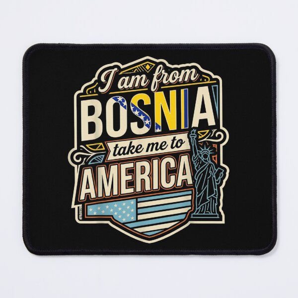 Item preview, I Am From Bosnia Take Me To America Bosnian American Heritage designed and sold by NgumohaLanke.