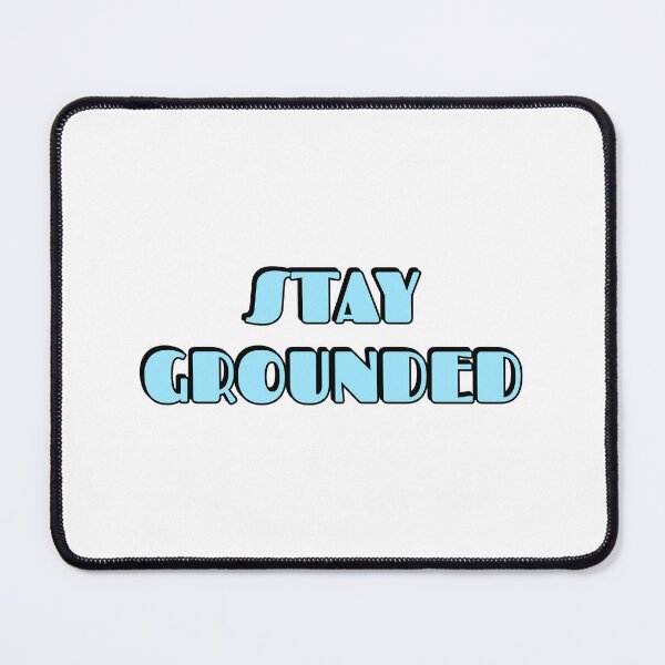 Item preview, Stay Grounded designed and sold by Inspirationmotivation.