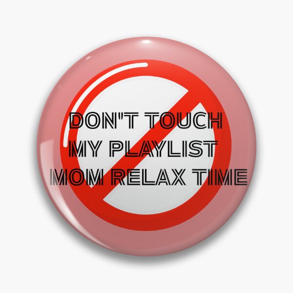Item preview, Don't Touch My Playlist – Mom Relax Time Funny Music Lover Mom Design designed and sold by Yassine SEBA.