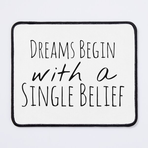 Item preview, Dreams Begin with a Single Belief – Dream Affirmation designed and sold by Camila  Ardila.