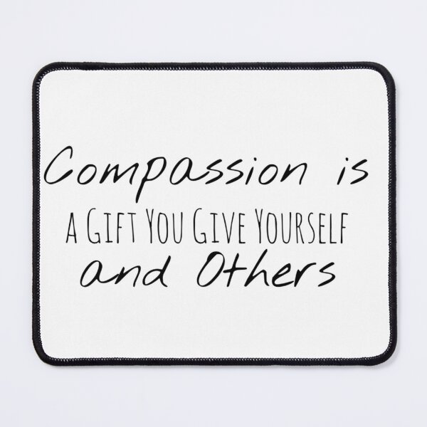 Item preview, Compassion is a Gift You Give Yourself and Others – Compassion Affirmation designed and sold by Camila Ardila.