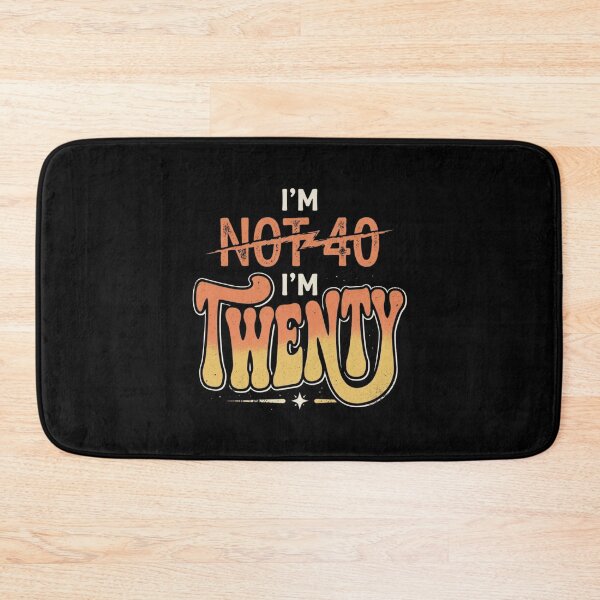 Item preview, I’m Not 40 I’m Twenty Funny Birthday Quote  designed and sold by bilal sibgui.