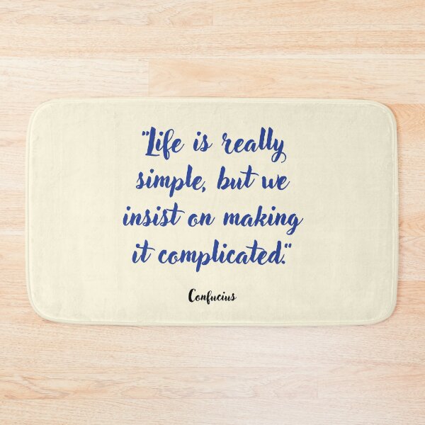 Item preview, Life is really simple . . . Confucius Quotation designed and sold by CharlottePlaceArt.