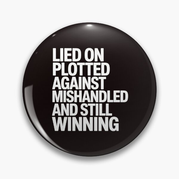 Item preview, Lied On Plotted Against Mishandled And Still Winning – Motivational Quote Mindset designed and sold by Redgiant87x.
