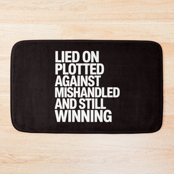 Item preview, Lied On Plotted Against Mishandled And Still Winning – Motivational Quote Mindset designed and sold by Redgiant87x.